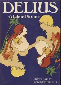 Delius  A Life in Pictures