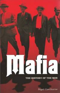 Mafia : The History of the Mob