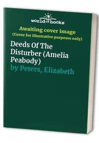 image of Deeds Of The Disturber (Amelia Peabody)