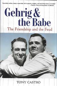 Gehrig and the Babe: The Friendship and the Feud