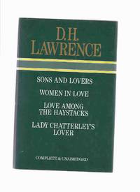 OMNIBUS: Sons and Lovers ---with Women in Love ---with Love Among the Haystacks ---with Lady...