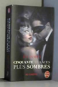 Cinquante nuances plus sombres (Cinquante nuances, Tome 2) - Edition film: La trilogie Fifty Shades by E L James - 2017