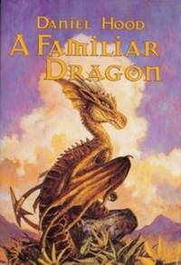 A Familiar Dragon: Fanuilh / Wizard's Heir / Beggar's Banquet