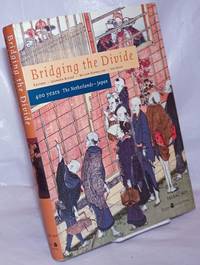 image of Briding the Divide: 400 years, The Netherlands - Japan