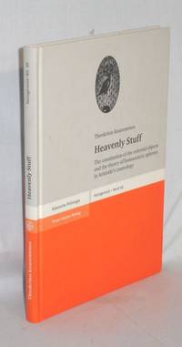 Heavenly Stuff; the Constitution of the Celestial Objects and the Theory of Homocentric Spheres...