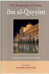 cover of THE BIOGRAPHY OF IMAM IBN AL-QAYYIM BY SALAHUDDIN ALI ABDUL MAWJOOD