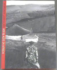 A Broken Landscape HIV & AIDS in Africa