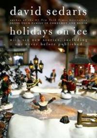 Holidays on Ice by David Sedaris - 2008-08-02