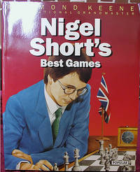 Nigel Short&#039;s Best Games by Keen, Raymond - 1993