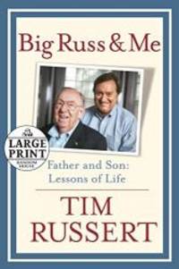 Big Russ and Me (Random House Large Print) by Tim Russert - 2010-04-01