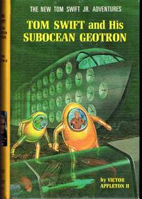 Tom Swift and His Subocean Geotron  (#27 in Series) by Appleton, Victor II - 1966