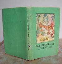 BOB BUSHTAIL'S ADVENTURE. by A.J. (Angusine). Revised verses by W. Perring.: MACGREGOR - Hardcover - from Roger Middleton (SKU: 33799)