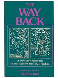 The Way Back: A New Age Approach to the Western Mystery Tradition