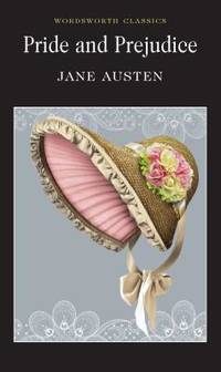 Pride & Prejudice (Wordsworth Classics)