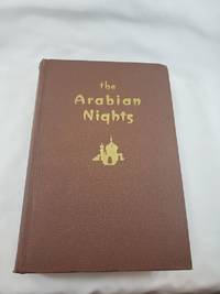 The Arabian Night&#039;s Entertainments - Or The Thousand and One Nights - The Complete, Original Translation with the Translator&#039;s Complete, Original Note by Lane, Edward William - 1944-01-01