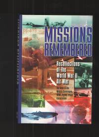 image of Missions Remembered Recollections of the World War II Air War