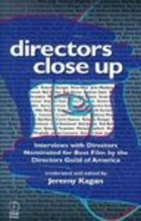 Directors Close Up: Interviews with Directors Nominated for Best Film by  the Directors Guild of America