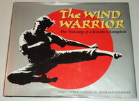 image of THE WIND WARRIOR: The Training of a Karate Champion.