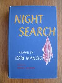 Night Search by Jerre Mangione - First edition first printing - 1965 - from Scene of the Crime Books, IOBA (SKU: biblio13471)