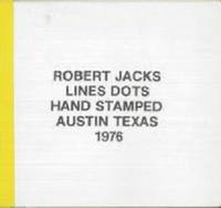 ROBERT JACKS: LINES DOTS: HAND STAMPED: AUSTIN TEXAS 1976