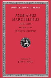 Ammianus Marcellinus, Books 27-31, Vol 3 (Loeb Classical Library)