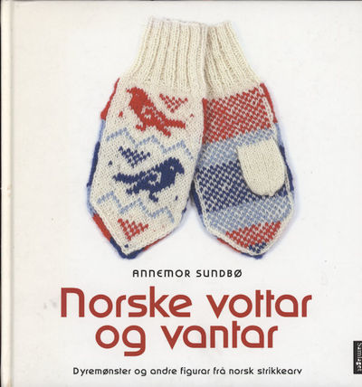 Norske vottar og vantar. Dyremønster og andre…
