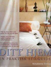Ditt hjem. En praktisk stilguide