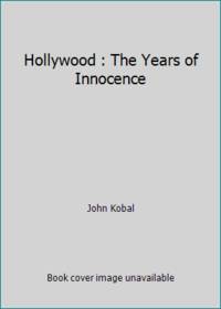 Hollywood : The Years of Innocence