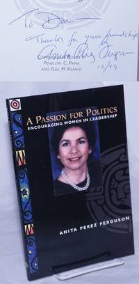 image of A passion for politics; encouraging women in leadership, compiled and edited by Peggy C. Paine and Gail M. Kearns