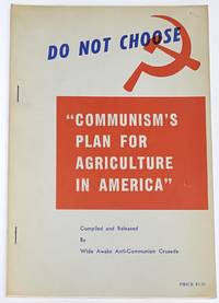 Do not choose "Communism's plan for agriculture in America.