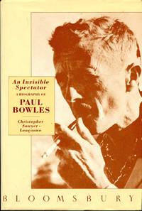 An Invisible Spectator : A Biography of Paul Bowles by Sawyer-Laucanno, Christopher - 1989