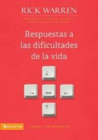 Respuestas a las dificultades de la vida (Vivamos Con Proposito) (Spanish Edition) by Rick Warren - 2011-08-03