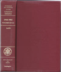 Foreign Relations of the United States, 1964â1968, Volume XXVIII, Laos by Office of the Historian. Bureau of Public Affairs. United States Department of State - May 1998