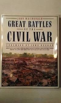 Great Battles of the Civil War by John MacDonald - 1988