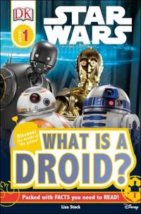DK Readers L1: Star Wars : What Is a Droid?