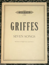 Seven Songs. Medium to High Voice and Piano by Griffes, Charles T.; Anderson, Donna K - 1986