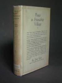 Peace in Friendship Village by Zona Gale - First Edition - 1919 - from Bookworks (SKU: p1033)