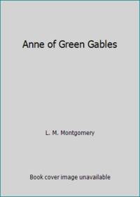 Anne of Green Gables by L. M. Montgomery - 1997