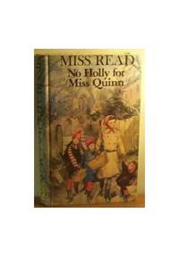 No Holly for Miss Quinn by Miss Read