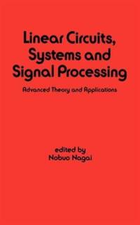 Linear Circuits: Systems and Signal Processing: Advanced Theory and Applications
