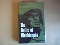 The Battle of Dienbienphu. Translated from the French by Robert Baldick. by Roy. Jules - 1st Edition - 1965 - from Carmarthenshire Rare Books. (SKU: 120401)