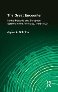 The Great Encounter: Native Peoples and European Settlers in the Americas, 1492-1800