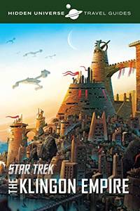 Hidden Universe Travel Guides: Star Trek: The Klingon Empire: 3