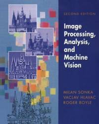 Image Processing: Analysis and Machine Vision