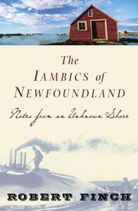 The Iambics of Newfoundland : Notes from an Unknown Shore