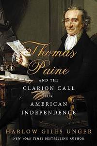 Thomas Paine and the Clarion Call for American Independence.