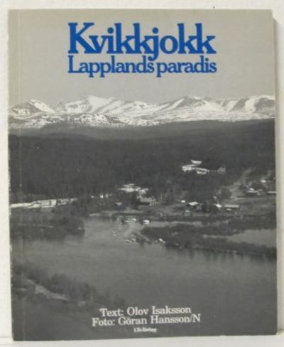 Kvikkjokk. Lapplands paradis.