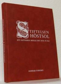 Stiftelsen höstsol. Ett fattighus skulle det inte…