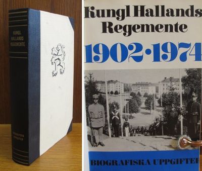 Kungl. Hallands regemente 1902-1974. Biografiska…