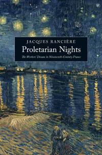 Proletarian Nights: The Workers' Dream in Nineteenth-Century France